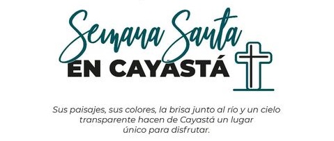 Cayasta: Semana Santa y sus actividades para disfrutar, conocer y pegarte una escapada 